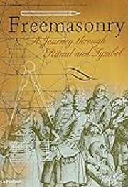 Freemasonry journey and rituals and symbols